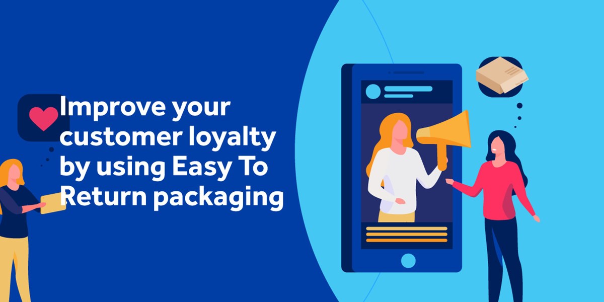 Improve Your Customer Loyalty By Using Easy To Return Packaging
